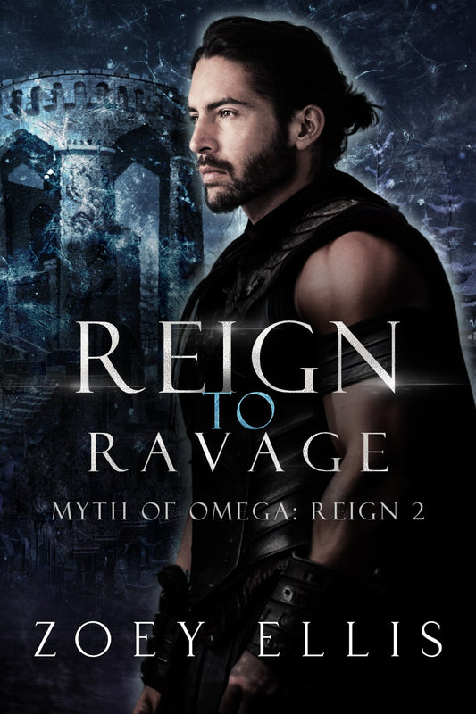 Reign To Ravage (Myth of Omega: Reign 2)